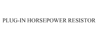 PLUG-IN HORSEPOWER RESISTOR