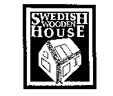 SWEDISH WOODEN HOUSE