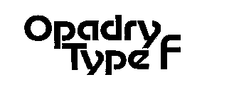 OPADRY TYPE F