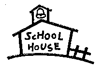 SCHOOL HOUSE