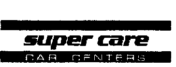 SUPER CARE CAR CENTERS