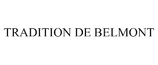 TRADITION DE BELMONT