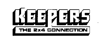 KEEPERS THE 2X4 CONNECTION