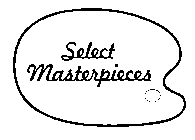 SELECT MASTERPIECES