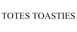 TOTES TOASTIES