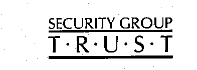 SECURITY GROUP T.R.U.S.T