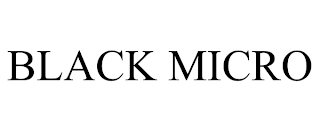 BLACK MICRO