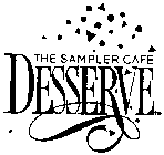 DESSERVE THE SAMPLER CAFE