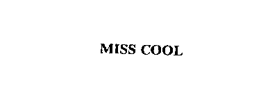 MISS COOL