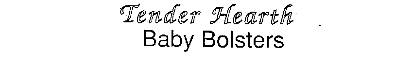 TENDER HEARTH BABY BOLSTERS