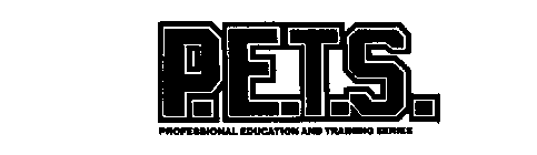 P.E.T.S. PROFESSIONAL EDUCATION AND TRAINING SERIES