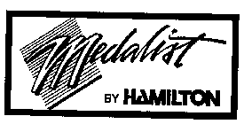 MEDALIST BY HAMILTON