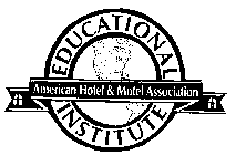 AMERICAN HOTEL & MOTEL ASSOCIATION EDUCATIONAL INSTITUTE