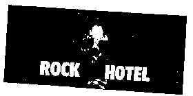 ROCK HOTEL