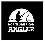 NORTH AMERICAN ANGLER