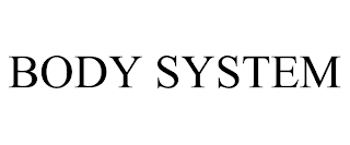 BODY SYSTEM