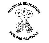PHYSICAL EDUCATION FOR PRE-SCHOOLS PEP