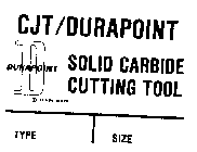 CJT/DURAPOINT SOLID CARBIDE CUTTING TOOL