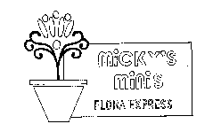 MICKY'S MINIS FLORA EXPRESS