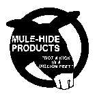 MULE-HIDE PRODUCTS 