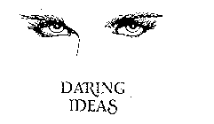 DARING IDEAS