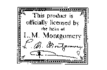 THIS PRODUCT IS OFFICIALLY LICENSED BY THE HEIRS OF L.M. MONTGOMERY