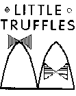 LITTLE TRUFFLES