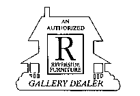 AN AUTHORIZED R RIVERSIDE FURNITURE GALLERY DEALER