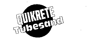 QUIKRETE TUBESAND