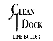 CLEAN DOCK LINE BUTLER