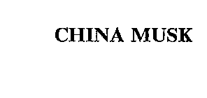 CHINA MUSK