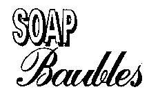 SOAP BAUBLES