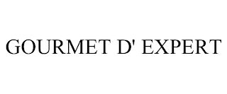 GOURMET D' EXPERT