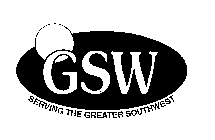 GSW SERVING THE GREATER SOUTHWEST