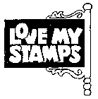 LOVE MY STAMPS