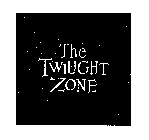 THE TWILIGHT ZONE