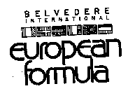 BELVEDERE INTERNATIONAL EUROPEAN FORMULA
