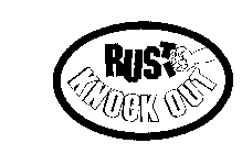 RUST KNOCK OUT