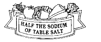 HALF THE SODIUM OF TABLE SALT