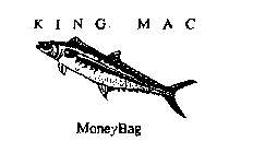 KING MAC MONEYBAG