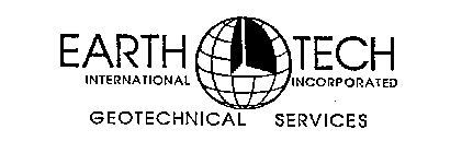 EARTH TECH INTERNATIONAL INCORPORATED GEOTECHNICAL SERVICES