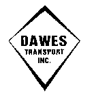 DAWES TRANSPORT INC.