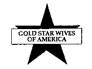 GOLD STAR WIVES OF AMERICA