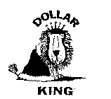 DOLLAR KING
