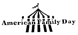 AMERICAN FAMILY DAY