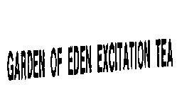 GARDEN OF EDEN EXCITATION TEA