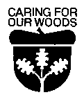 CARING FOR OUR WOODS