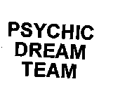 PSYCHIC DREAM TEAM