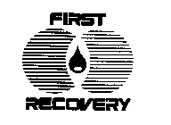 FIRST RECOVERY
