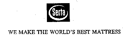 SERTA WE MAKE THE WORLD'S BEST MATTRESS